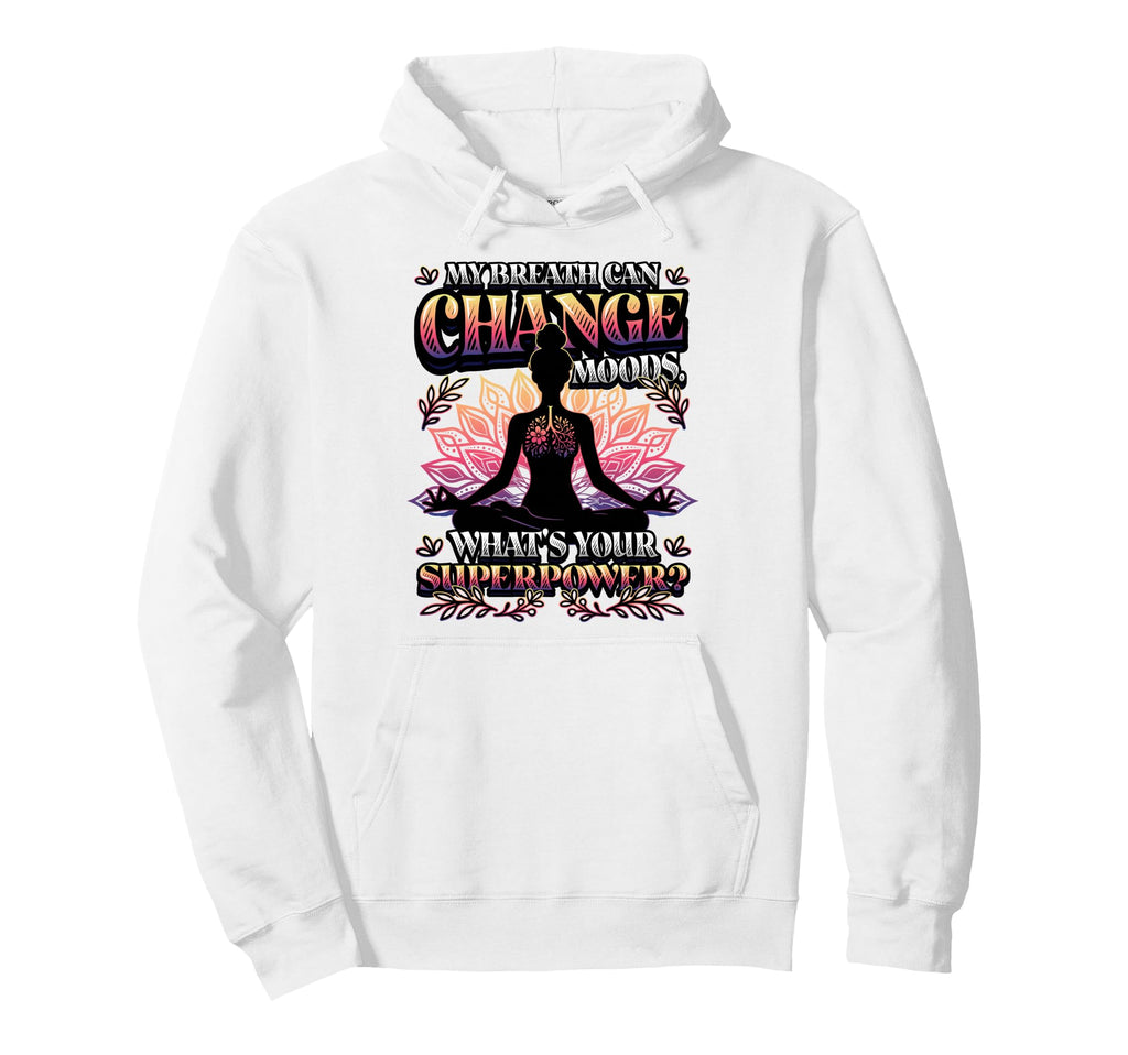 Funny Yoga Meditation Breathwork Hoodie - Trendy Graphic Men Women - T-Shirt, Sweatshirt, Hoodie