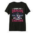 Dragon Sorry My Dragon Ate Your Unicorn T-Shirt - Unique Graphic Unisex - T-Shirt, Sweatshirt, Hoodie
