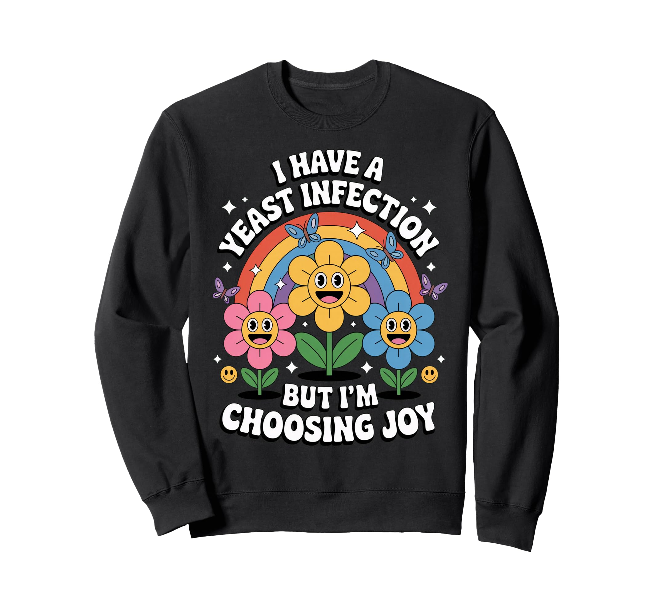 Im Choosing Joy Funny Sweatshirt - Streetwear Style for Adults - T-Shirt, Sweatshirt, Hoodie