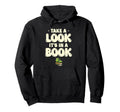 Take Its Book Library Reading Books Hoodie - Aesthetic Graphic for Adults - T-Shirt, Sweatshirt, Hoodie