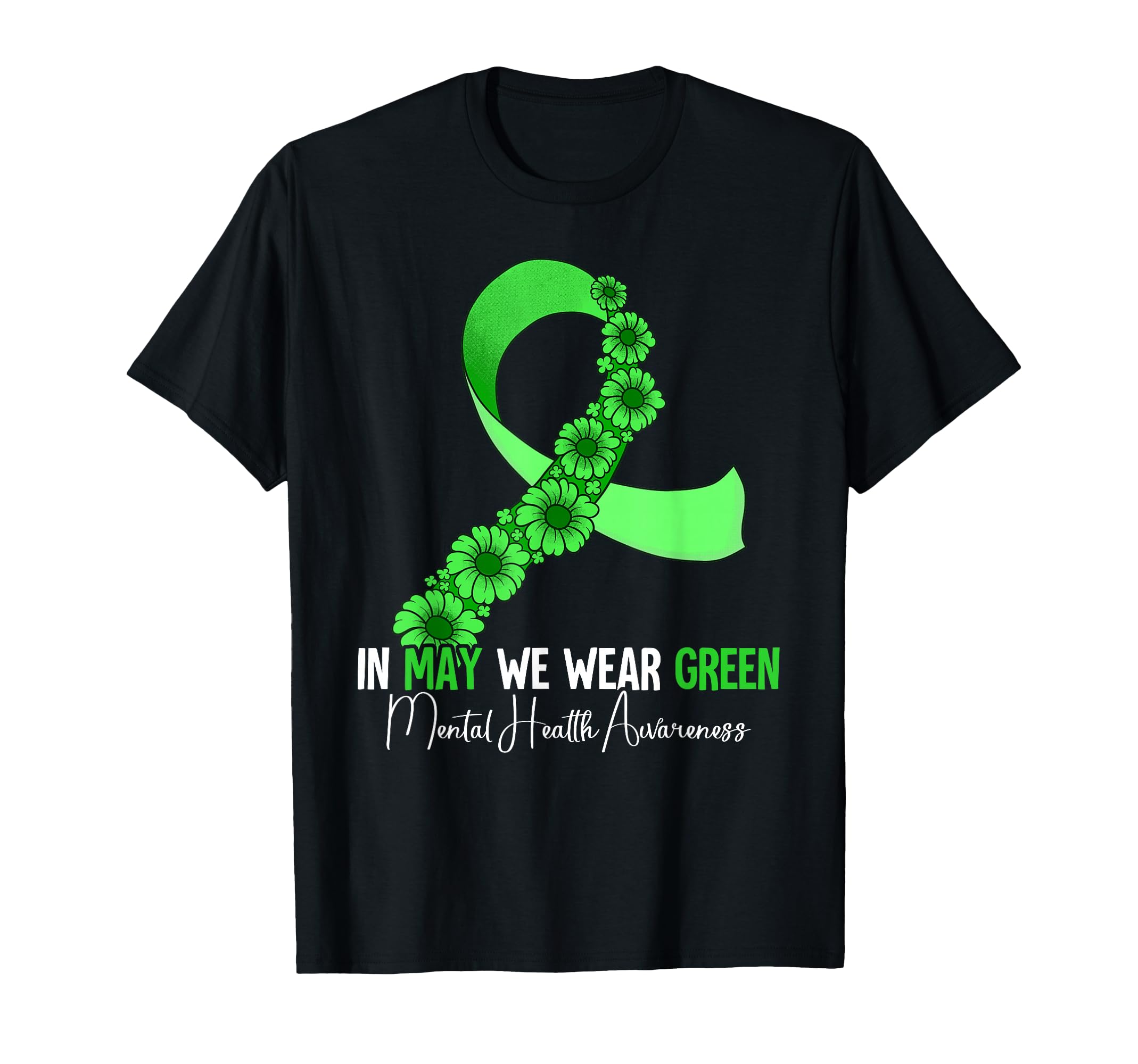 May We Wear Green Mental Health T-Shirt - Unique Graphic for Adults - T-Shirt, Sweatshirt, Hoodie