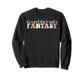 Its Good Day To Read Fantasy Fantasy Sweatshirt - Streetwear Style Unisex - T-Shirt, Sweatshirt, Hoodie