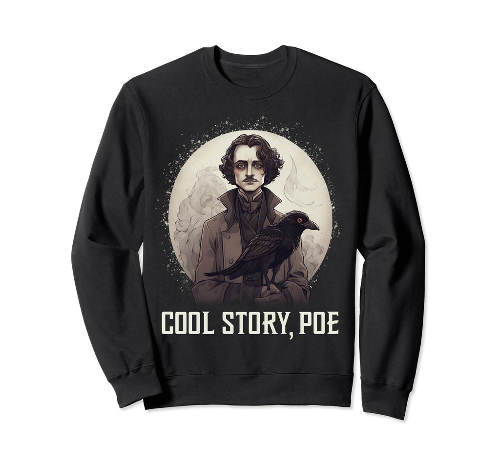 Story Poe Edgar Allen Poe Bibliophile Sweatshirt - Graphic Print for Adults - T-Shirt, Sweatshirt, Hoodie