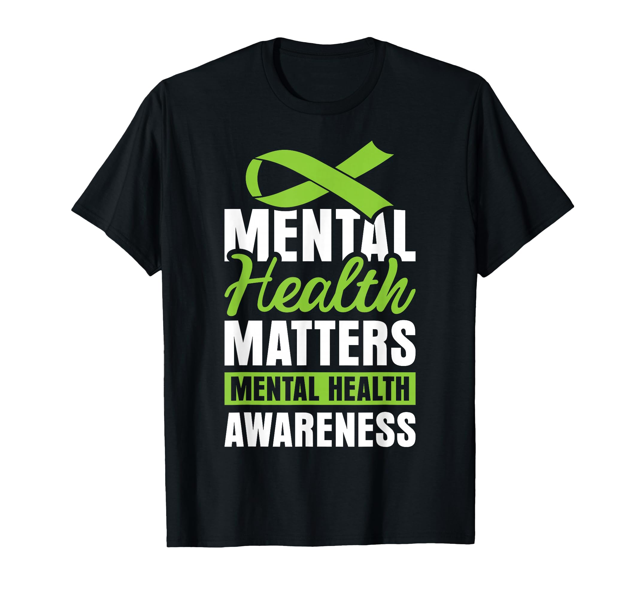 Mental Health Matters Mental Health T-Shirt - Novelty Apparel for Adults - T-Shirt, Sweatshirt, Hoodie