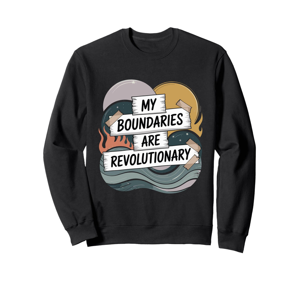 My Boundaries Are Sweatshirt - Casual Everyday Wear for Adults - T-Shirt, Sweatshirt, Hoodie