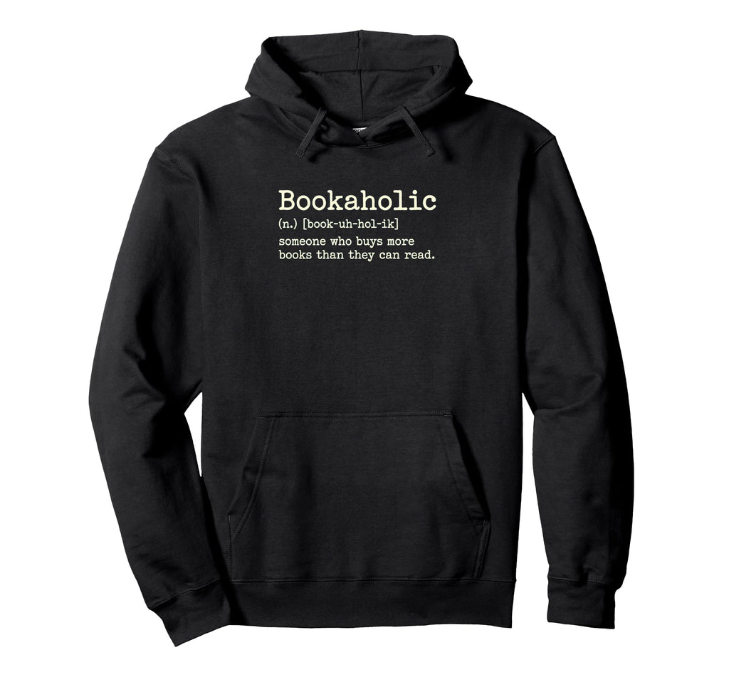 Bookaholic Funny Definition Bibliophile Hoodie - Unique Graphic for Adults - T-Shirt, Sweatshirt, Hoodie