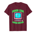 Error Code Human Emotion Tech Support T-Shirt - Trendy Graphic for Adults - T-Shirt, Sweatshirt, Hoodie