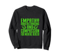 Empathy Understanding And Sweatshirt - Minimalist Print Men Women - T-Shirt, Sweatshirt, Hoodie