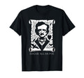 Edgar Allan Poe Raven Gothic T-Shirt - Casual Everyday Wear Unisex - T-Shirt, Sweatshirt, Hoodie