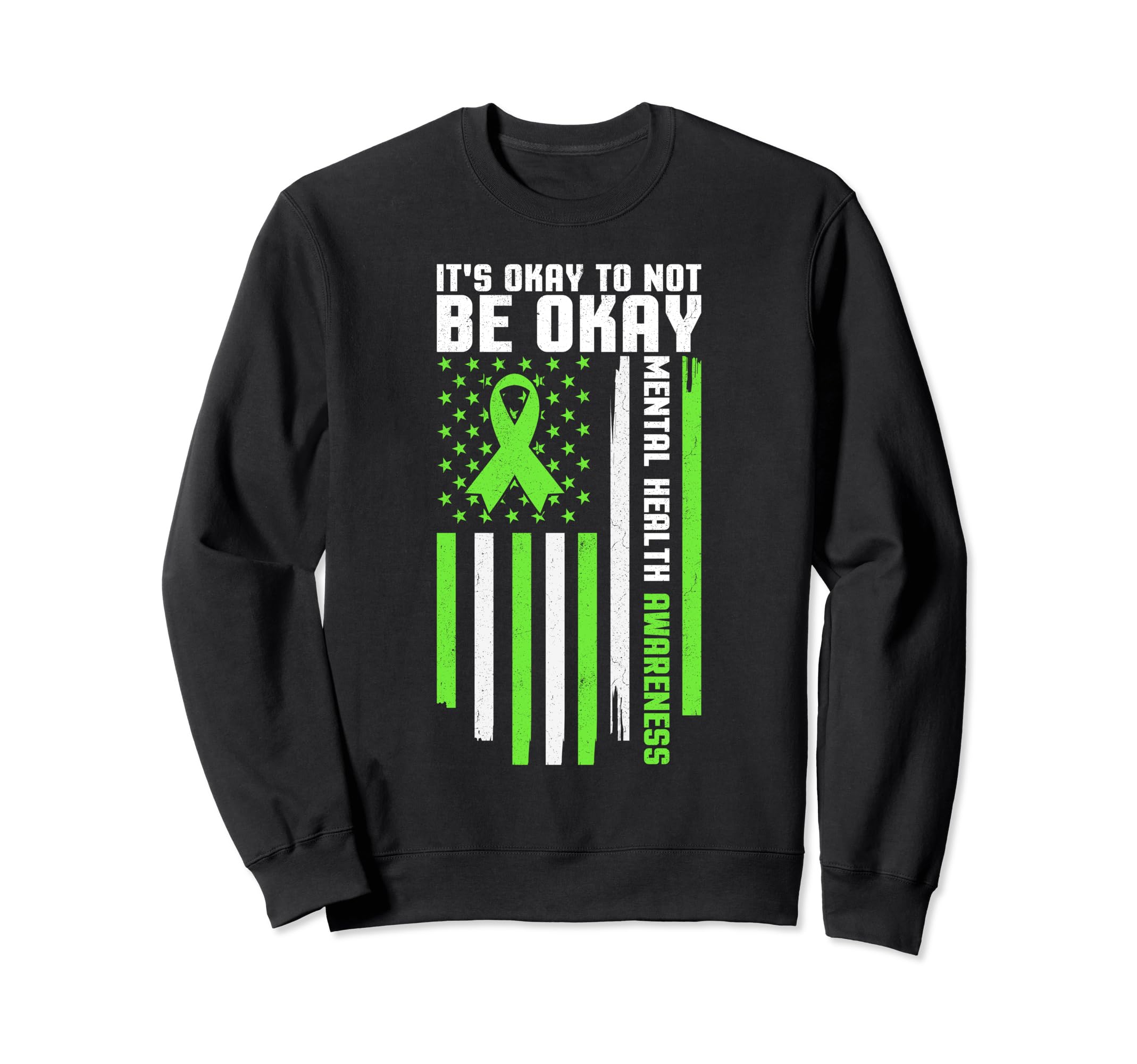 Its Okay To Not Be Okay Mental Sweatshirt - Unique Graphic Men Women - T-Shirt, Sweatshirt, Hoodie