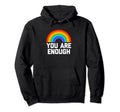 You Are Enough Funny Sarcastic Hoodie - Aesthetic Graphic for Adults - T-Shirt, Sweatshirt, Hoodie