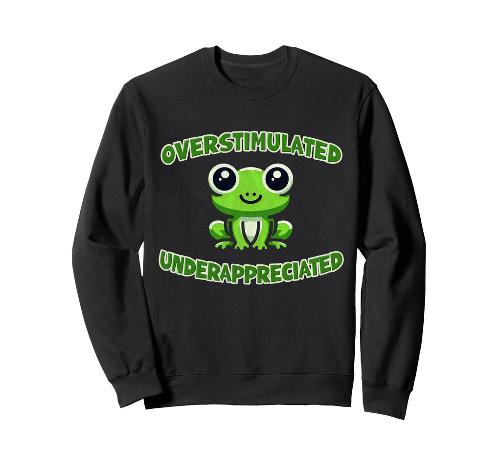 Overstimulated And Sweatshirt - Aesthetic Graphic Men Women - T-Shirt, Sweatshirt, Hoodie