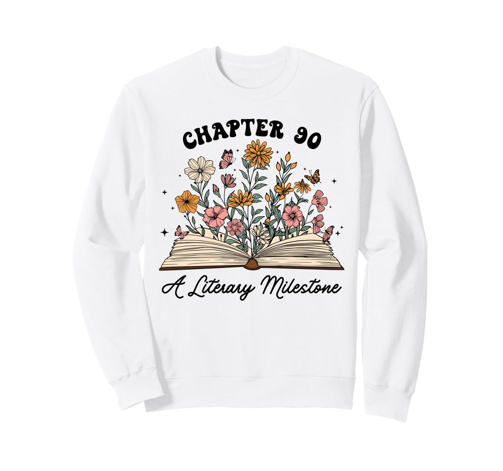 Chapter 90 Literary Milestone 90Th Sweatshirt - Novelty Apparel for Adults - T-Shirt, Sweatshirt, Hoodie