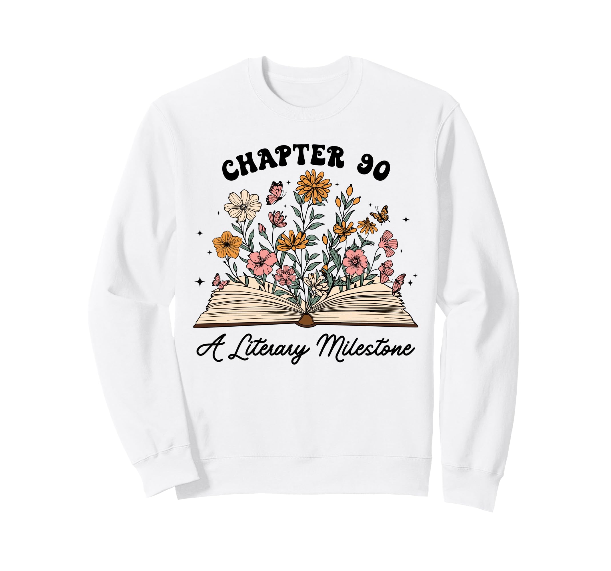 Chapter 90 Literary Milestone 90Th Sweatshirt - Novelty Apparel for Adults - T-Shirt, Sweatshirt, Hoodie