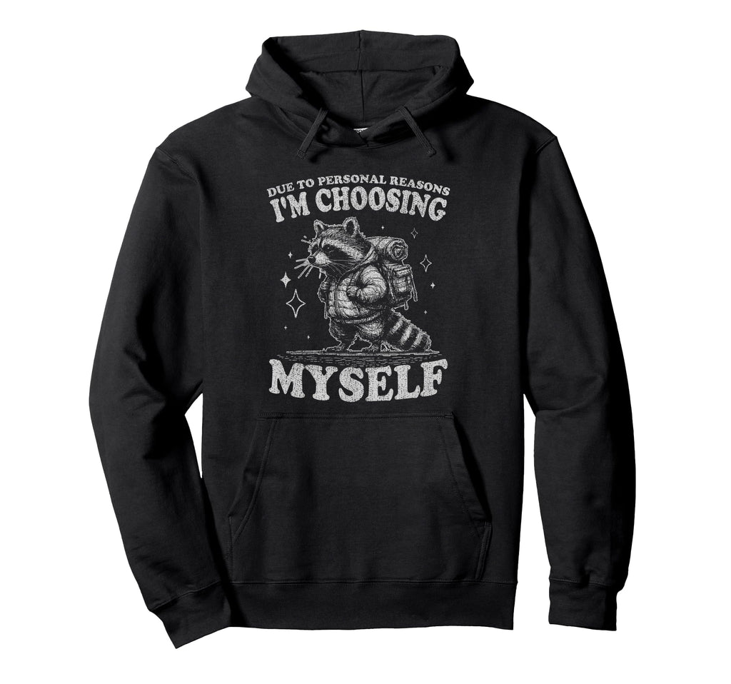 Choosing Myself Self Care Hiking Hoodie - Novelty Apparel for Adults - T-Shirt, Sweatshirt, Hoodie