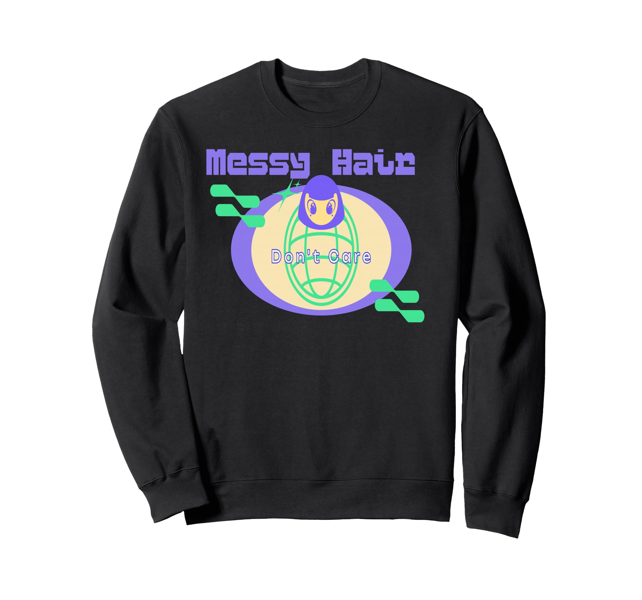 Messy Hair Dont Care Funny Self Sweatshirt - Unique Graphic for Adults - T-Shirt, Sweatshirt, Hoodie