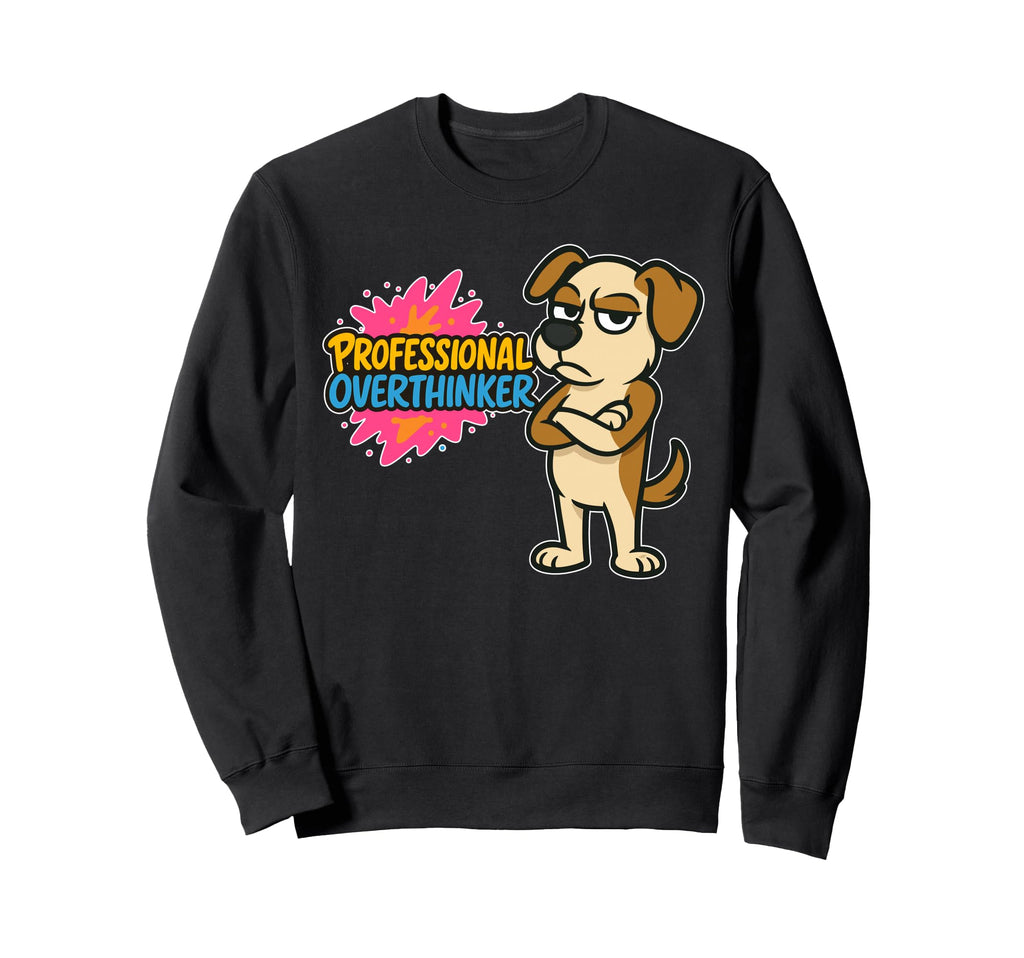 Professional Overthinker Urban Graffiti Sweatshirt - Trendy Graphic Unisex - T-Shirt, Sweatshirt, Hoodie