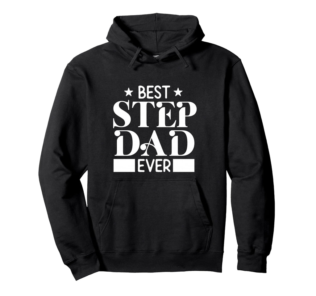 Best Step Dad Ever Funny Husband Wife Hoodie - Aesthetic Graphic Men Women - T-Shirt, Sweatshirt, Hoodie