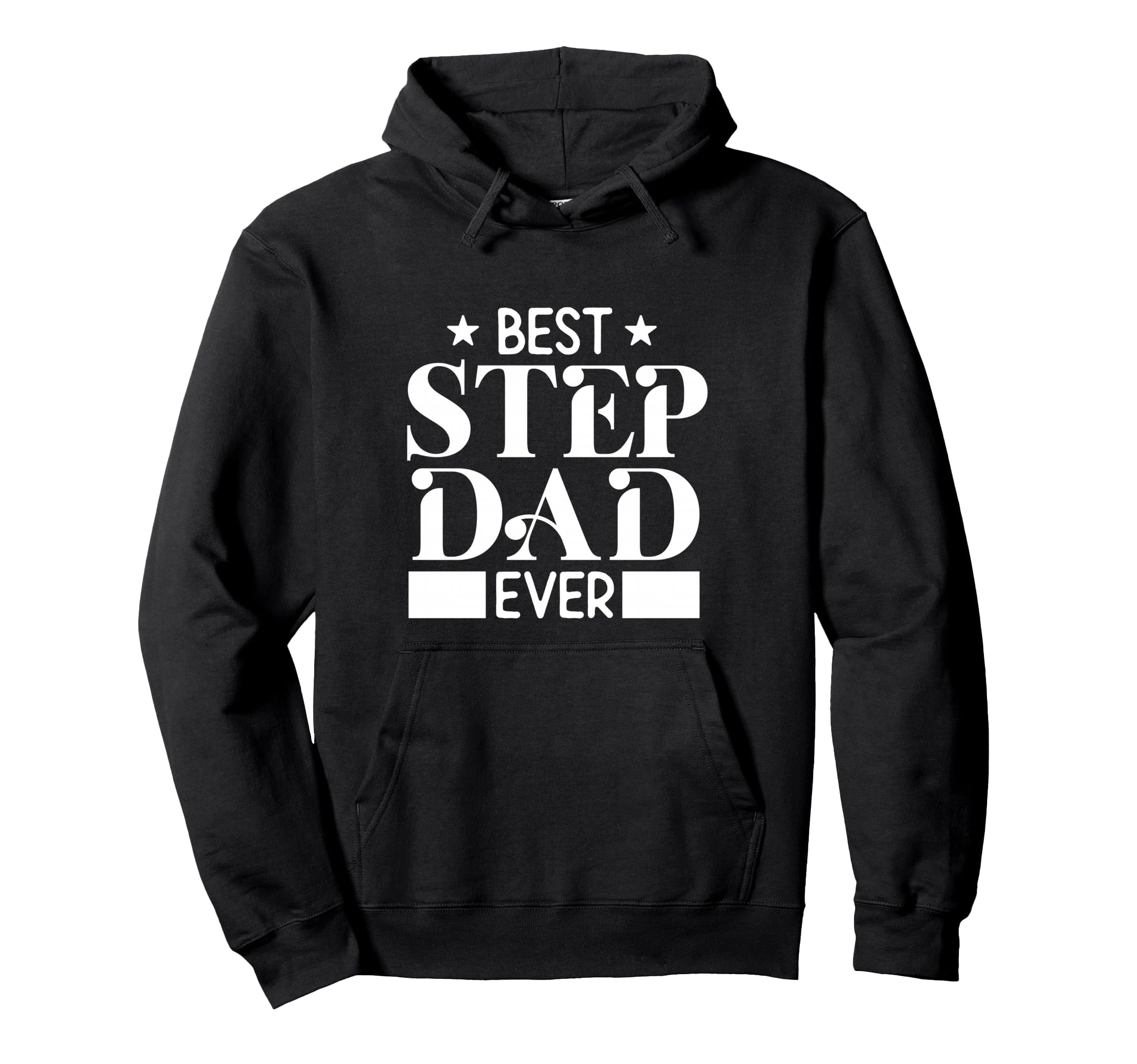 Best Step Dad Ever Funny Husband Wife Hoodie - Aesthetic Graphic Men Women - T-Shirt, Sweatshirt, Hoodie