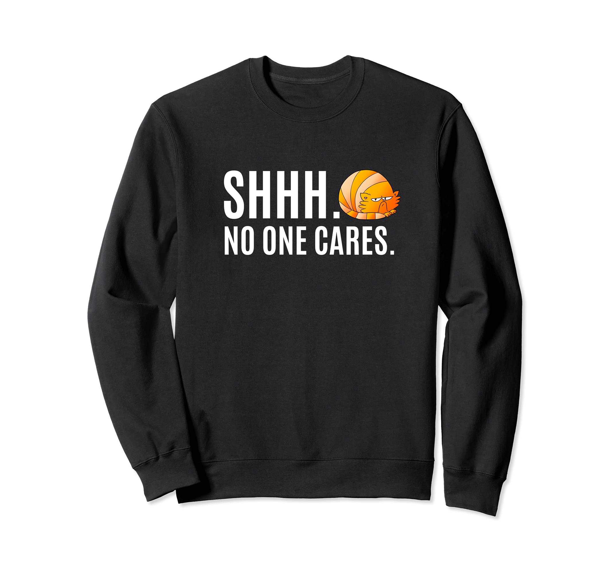 Grumpy Orange Cat Shhh No One Sweatshirt - Minimalist Print for Adults - T-Shirt, Sweatshirt, Hoodie