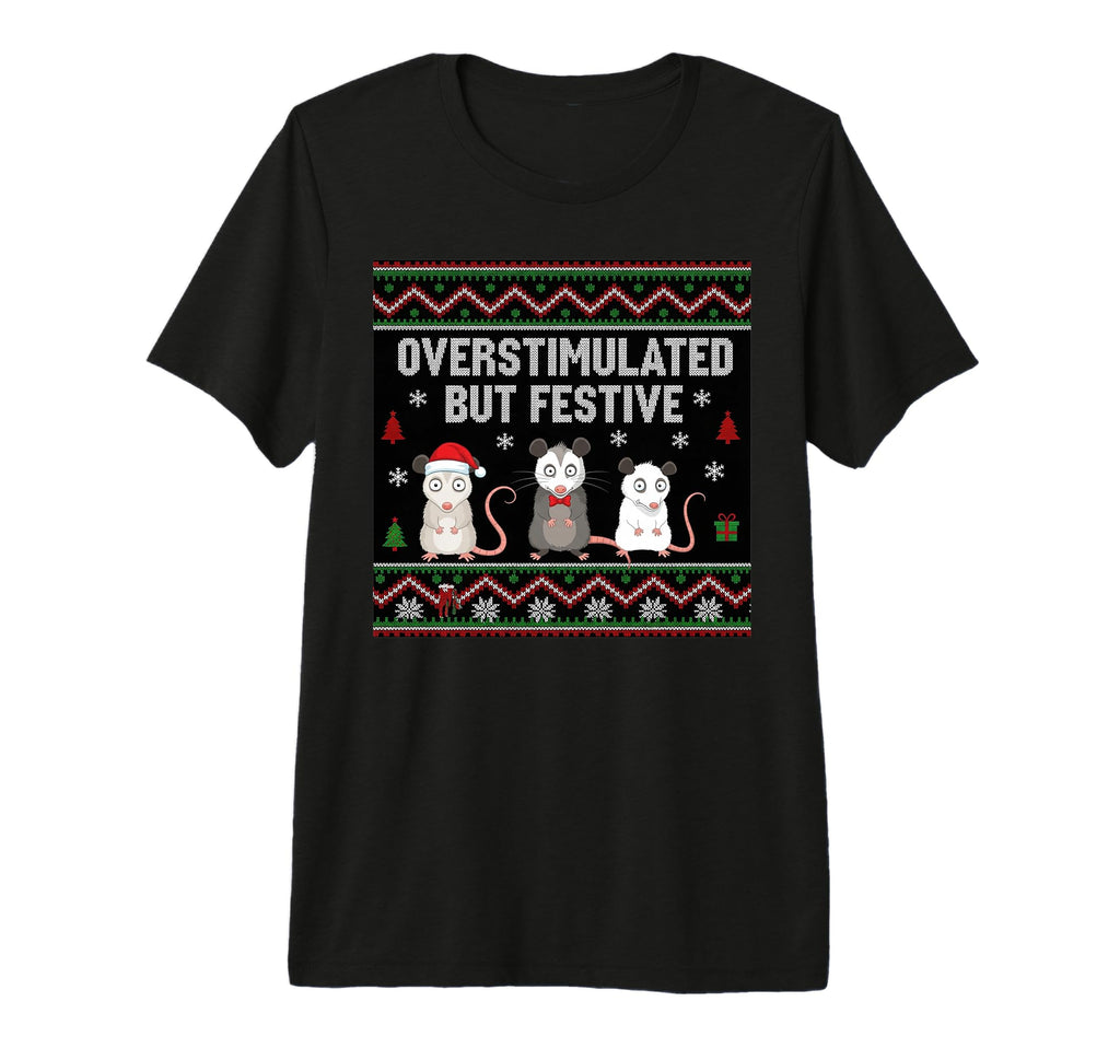 Overstimulated But Festive Opossum T-Shirt - Unique Graphic for Adults - T-Shirt, Sweatshirt, Hoodie