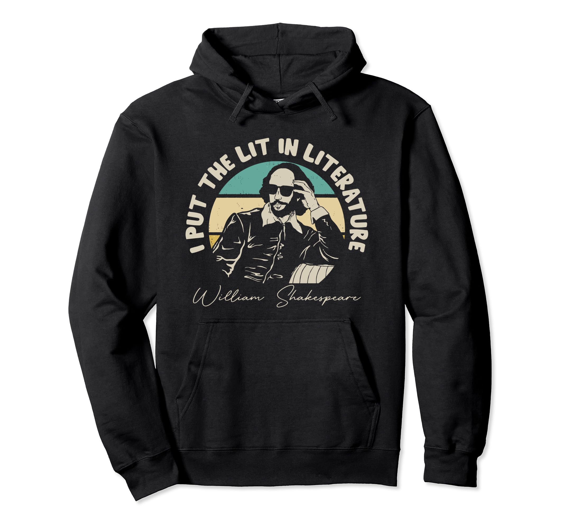 I Put Lit Literature Funny William Hoodie - Trendy Graphic for Adults - T-Shirt, Sweatshirt, Hoodie