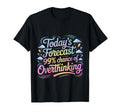 Todays Forecast 99 Chance Overthinking T-Shirt - Graphic Print for Adults - T-Shirt, Sweatshirt, Hoodie