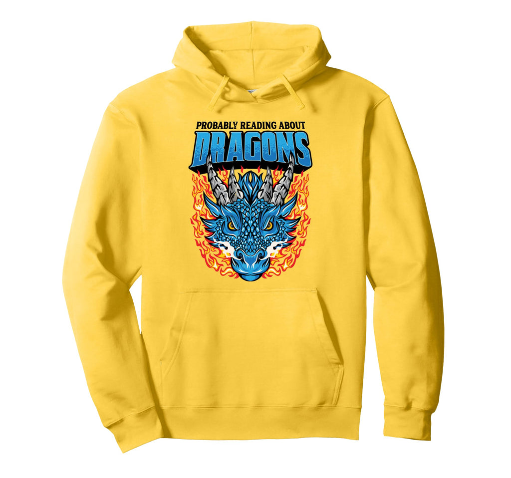Probably Reading About Dragons Hoodie - Casual Everyday Wear for Adults - T-Shirt, Sweatshirt, Hoodie