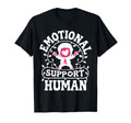 Emotional Support Human Mental Health T-Shirt - Graphic Print Men Women - T-Shirt, Sweatshirt, Hoodie