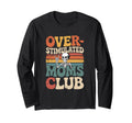 Overstimulated Moms Club Groovy T-Shirt - Aesthetic Graphic Men Women - T-Shirt, Sweatshirt, Hoodie