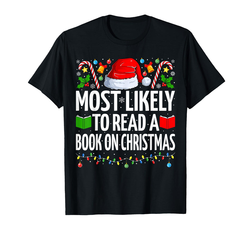 Most Likely To Read Book Book Lover T-Shirt - Fun Novelty Design Men Women - T-Shirt, Sweatshirt, Hoodie