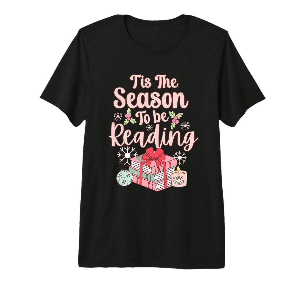 Book Lover Tis Season To Be Reading T-Shirt - Custom Art Print Men Women - T-Shirt, Sweatshirt, Hoodie