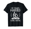 10 Years Married Still Going Strong 10Th T-Shirt - Custom Art Print Unisex - T-Shirt, Sweatshirt, Hoodie