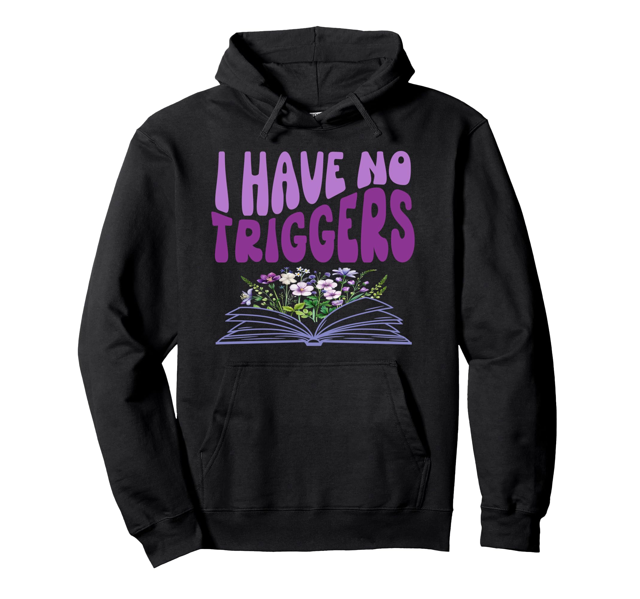 I Have No Triggers Dark Romance Spicy Hoodie - Aesthetic Graphic Unisex - T-Shirt, Sweatshirt, Hoodie