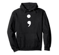 Depression Awareness Semi Colon Hoodie - Novelty Apparel Men Women - T-Shirt, Sweatshirt, Hoodie