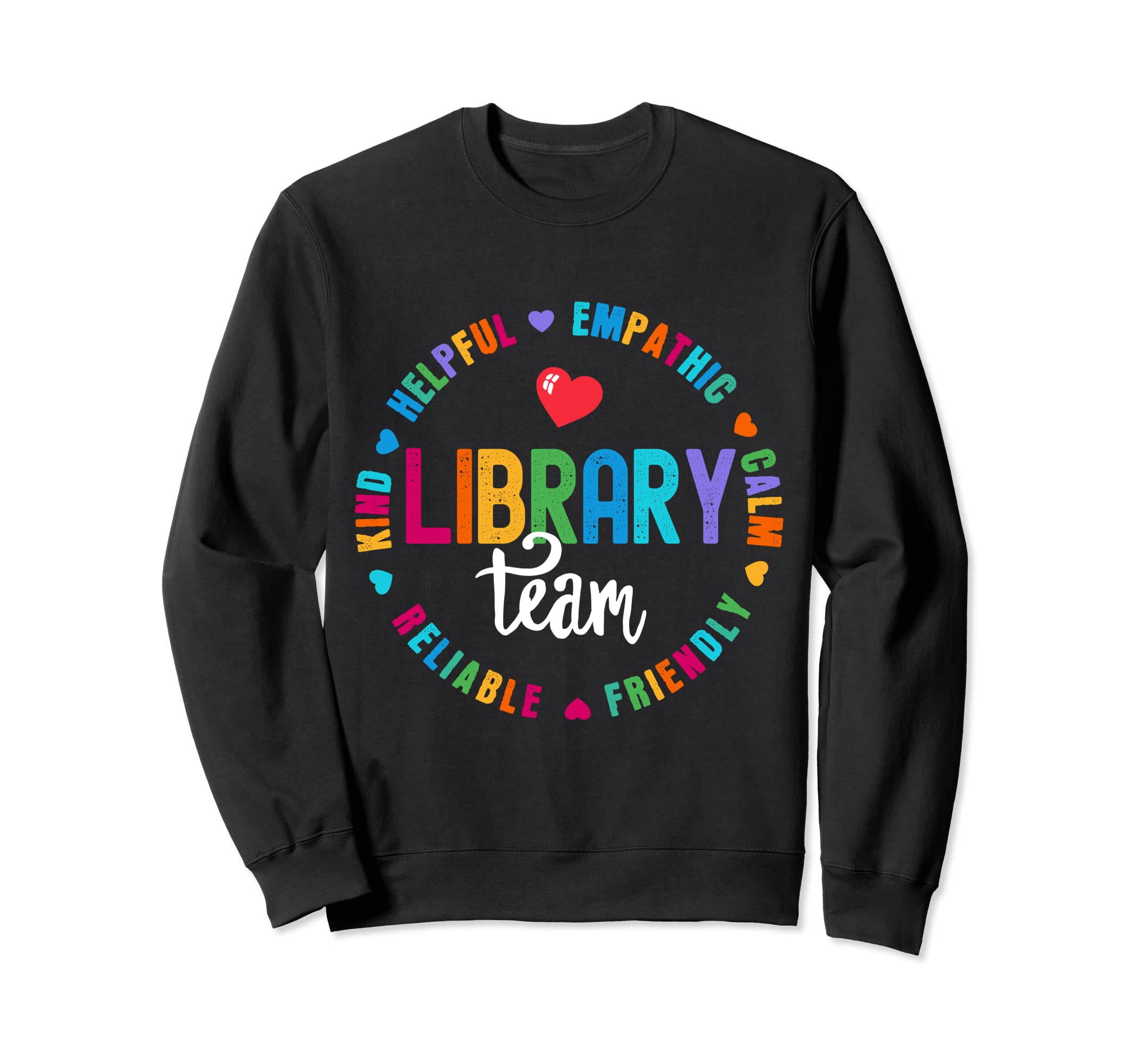 Library Team Funny School Librarian Sweatshirt - Custom Art Print Unisex - T-Shirt, Sweatshirt, Hoodie