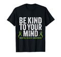Be Kind To Your Mind Mental Health T-Shirt - Fun Novelty Design Unisex - T-Shirt, Sweatshirt, Hoodie