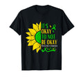 Mental Health Awareness Sunflower Its T-Shirt - Fun Novelty Design Unisex - T-Shirt, Sweatshirt, Hoodie