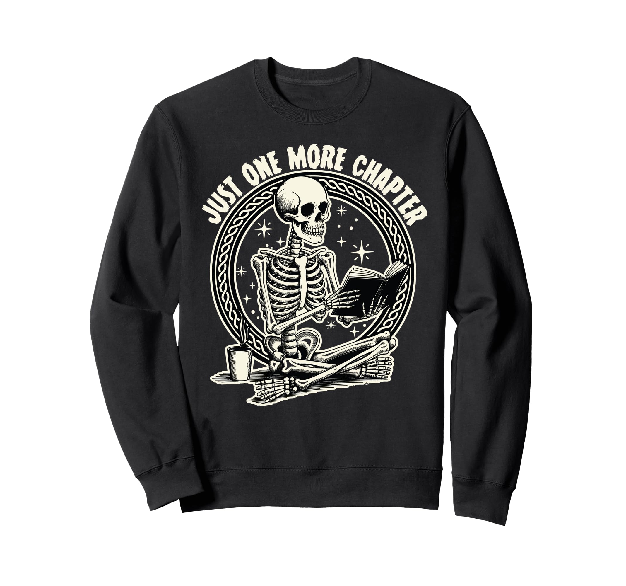 Just One More Chapter Skeleton Book Sweatshirt - Novelty Apparel Unisex - T-Shirt, Sweatshirt, Hoodie