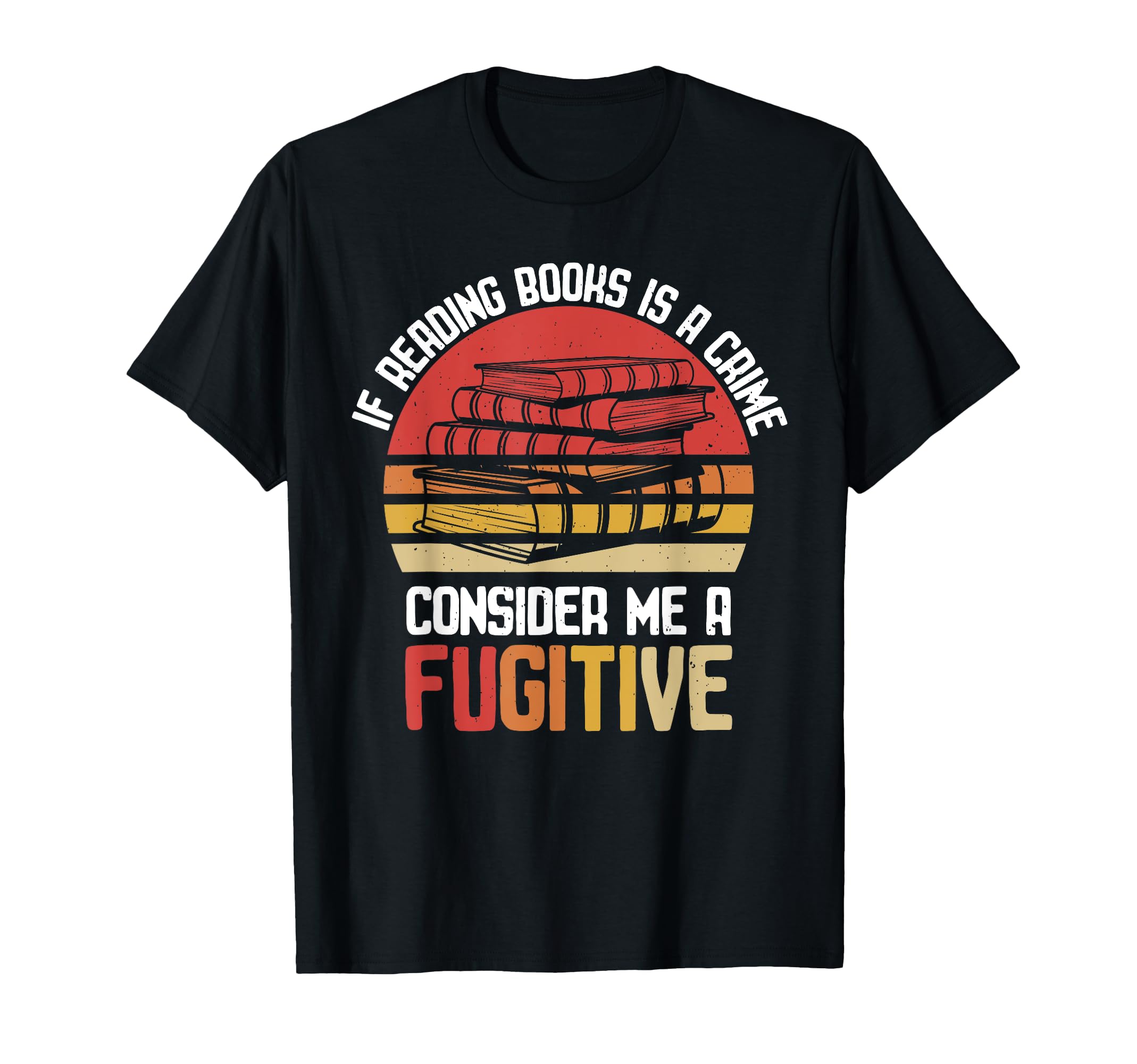 Dark Academia Consider Me Fugitive T-Shirt - Fun Novelty Design for Adults - T-Shirt, Sweatshirt, Hoodie