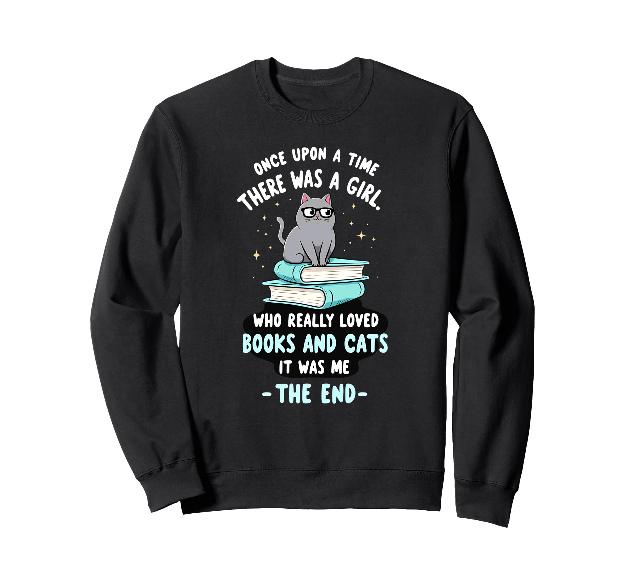 Once Upon Time There Was Who Loved Books Sweatshirt - Graphic Print Unisex - T-Shirt, Sweatshirt, Hoodie