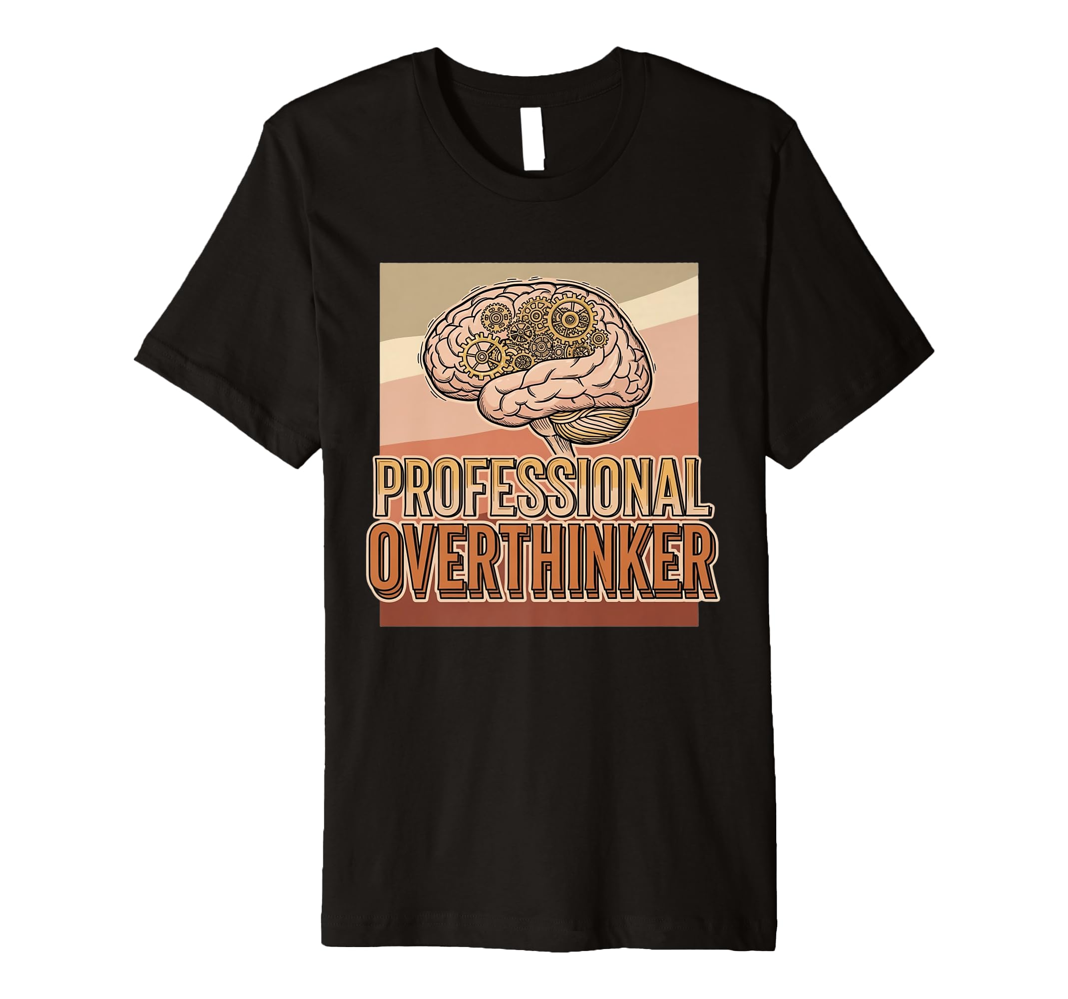 Professional Overthinker Brain And Gears T-Shirt - Trendy Graphic Unisex - T-Shirt, Sweatshirt, Hoodie