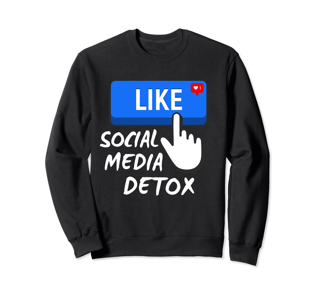 Social Media Detox Mental Health Sweatshirt - Fun Novelty Design Unisex - T-Shirt, Sweatshirt, Hoodie