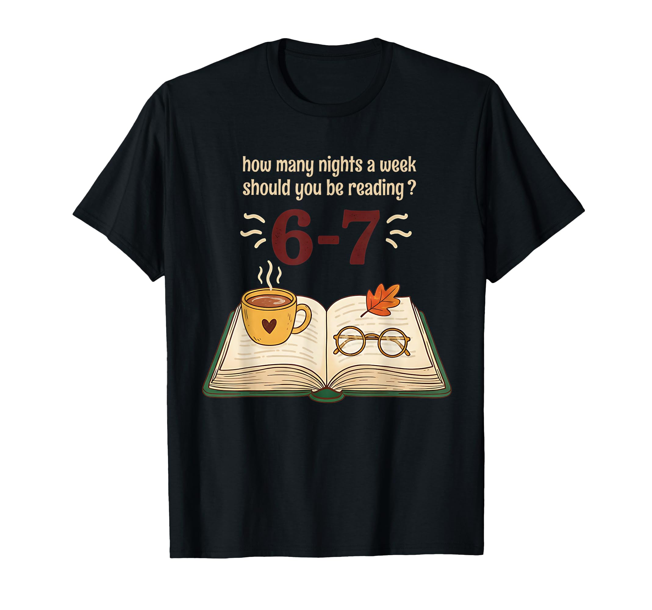 Read 6 7 Nights Funny Reading T-Shirt - Aesthetic Graphic Men Women - T-Shirt, Sweatshirt, Hoodie