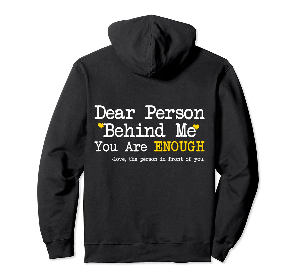 Person Behind Me You Are Enough Mental Hoodie - Custom Art Print Unisex - T-Shirt, Sweatshirt, Hoodie