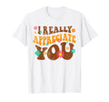 I Really Appreciate You Thank You T-Shirt - Aesthetic Graphic for Adults - T-Shirt, Sweatshirt, Hoodie