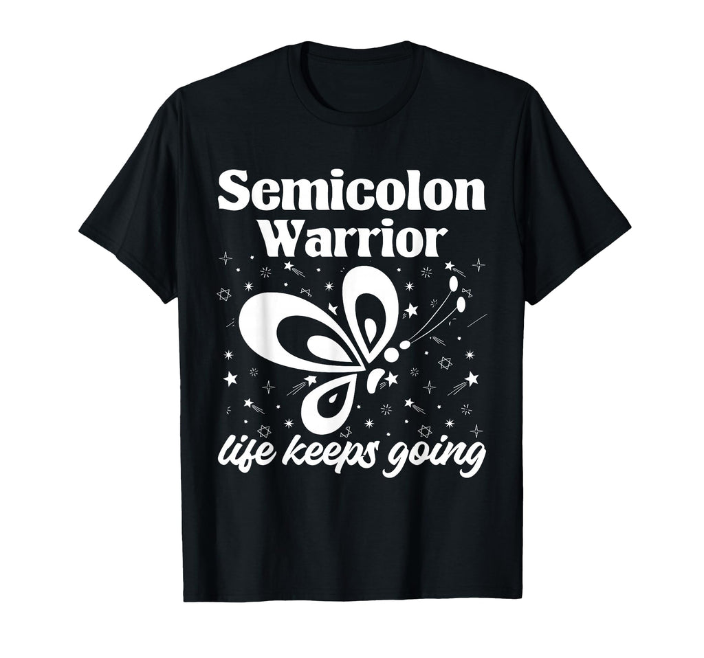 Semi Colon Life Keeps Going T-Shirt - Aesthetic Graphic for Adults - T-Shirt, Sweatshirt, Hoodie