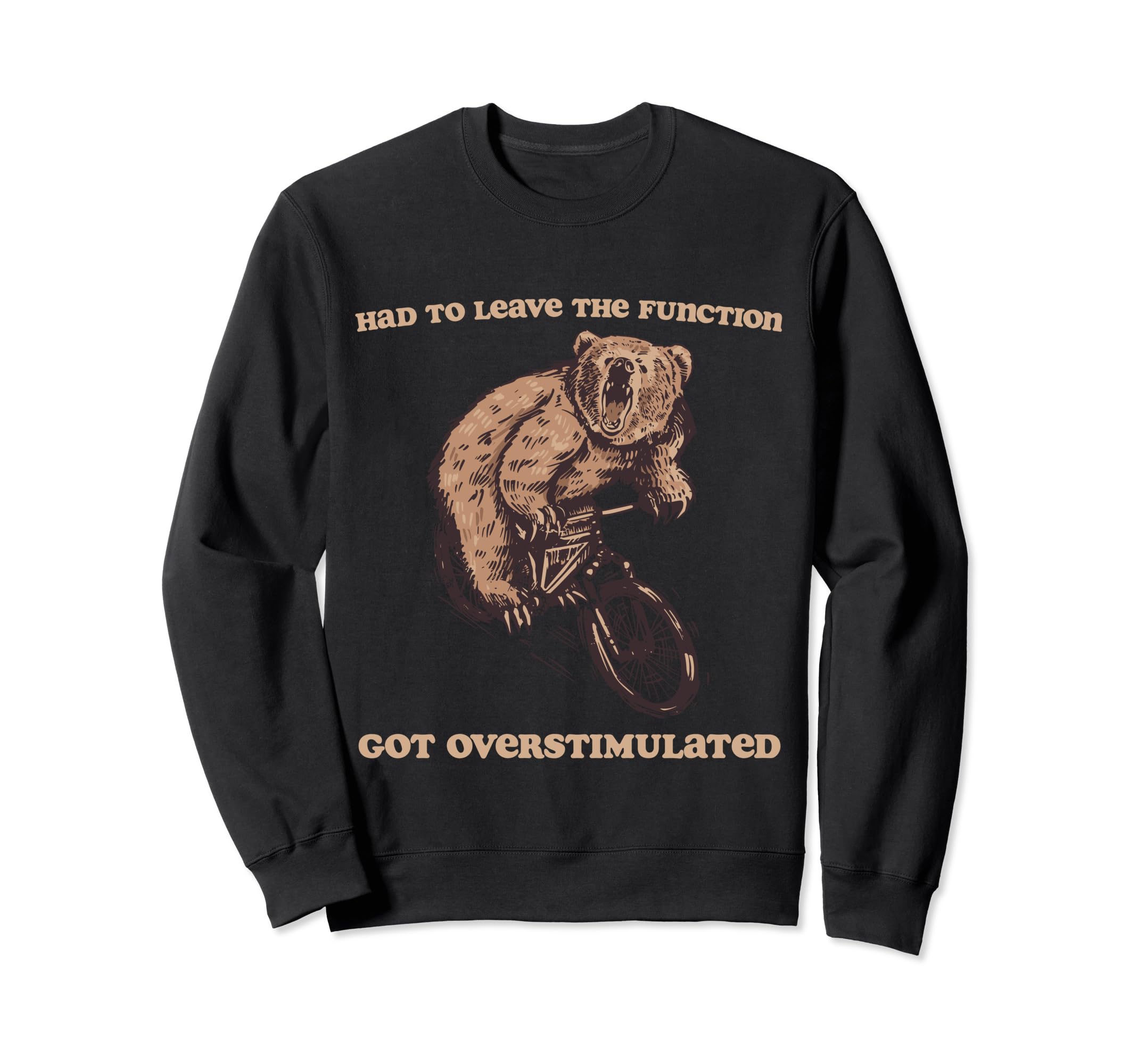 Had To Leave Function Got Sweatshirt - Minimalist Print for Adults - T-Shirt, Sweatshirt, Hoodie