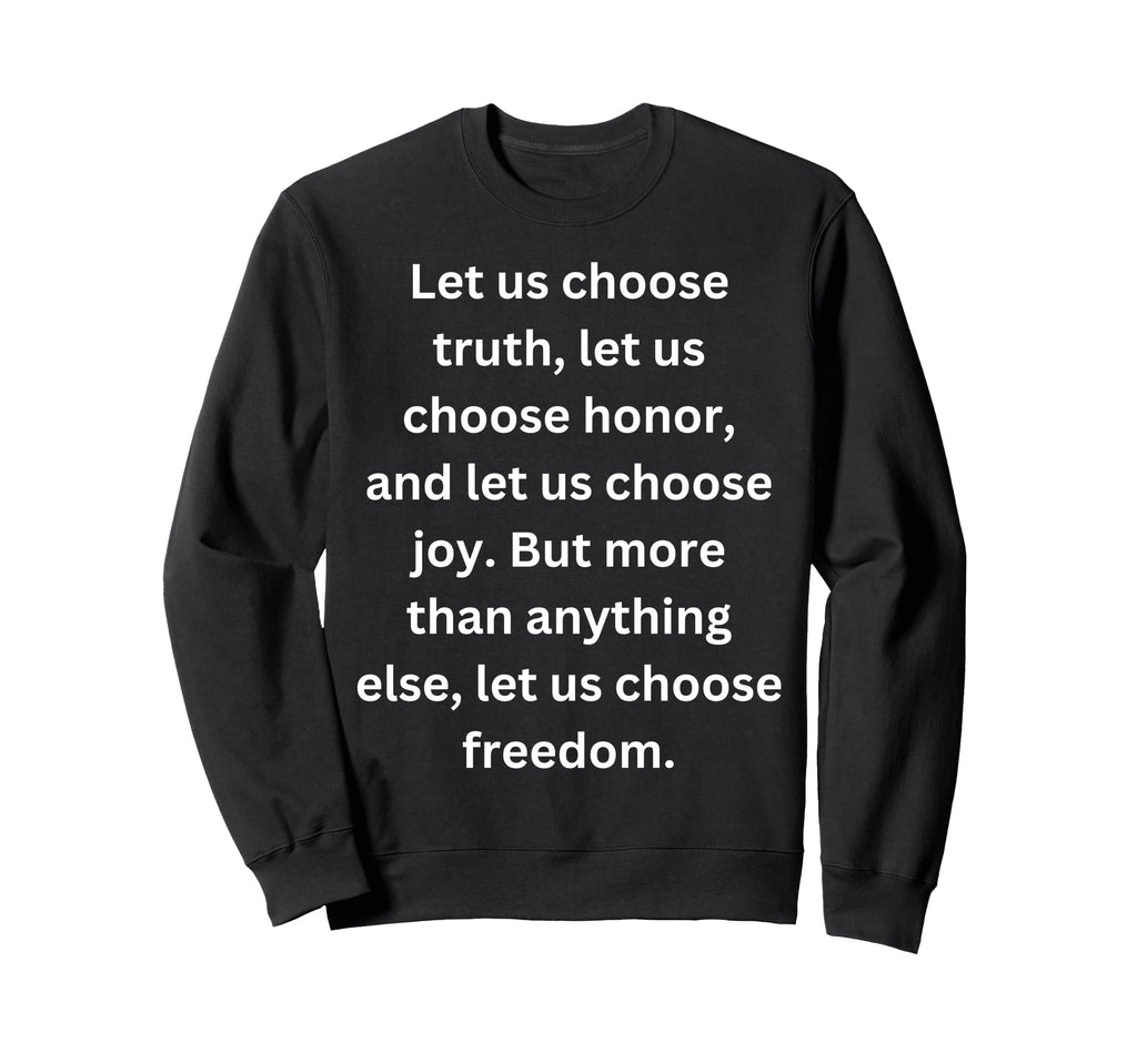 Lets Us Choose Joy Let Us Choose Sweatshirt - Trendy Graphic Unisex - T-Shirt, Sweatshirt, Hoodie