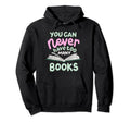 You Can Never Have Too Many Books Hoodie - Unique Graphic Unisex - T-Shirt, Sweatshirt, Hoodie
